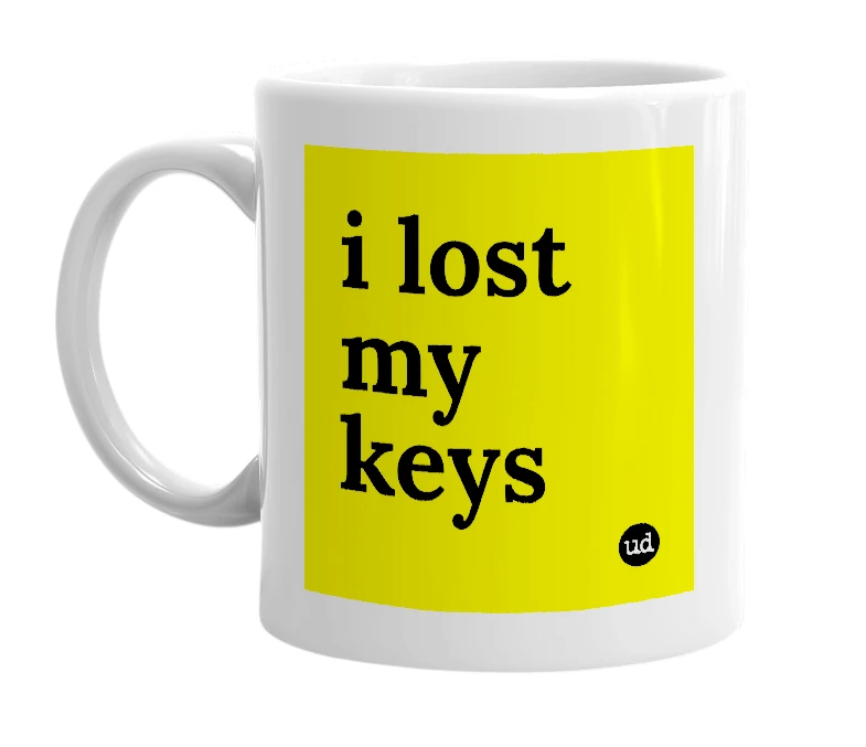 White mug with 'i lost my keys' in bold black letters