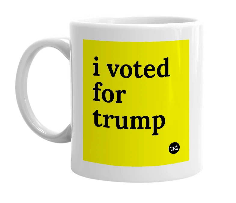 White mug with 'i voted for trump' in bold black letters