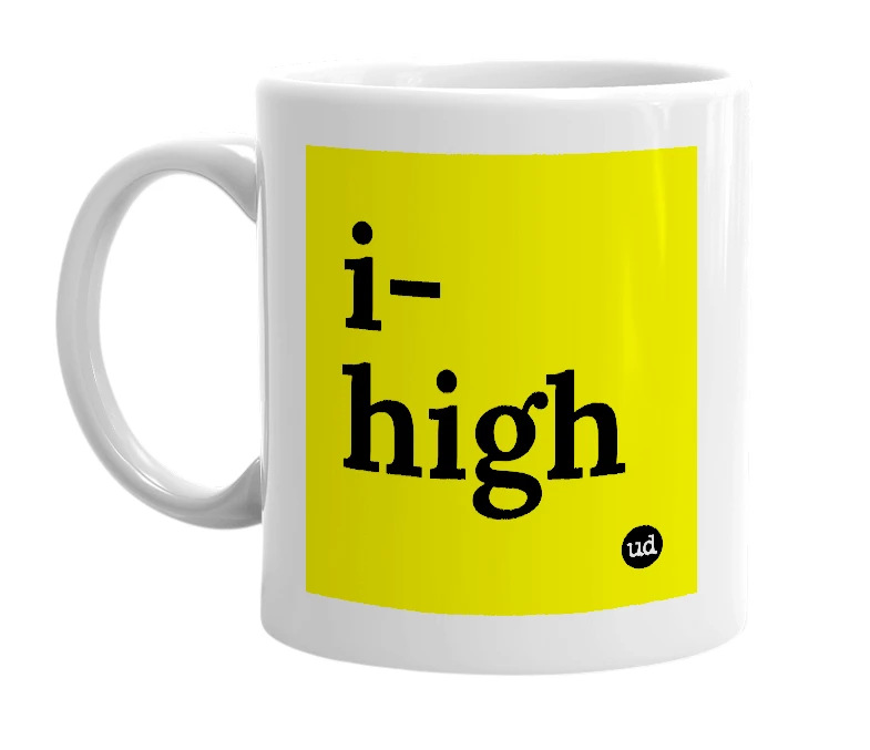 White mug with 'i-high' in bold black letters