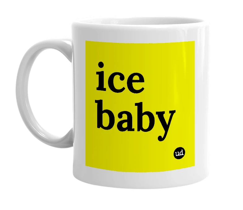 White mug with 'ice baby' in bold black letters