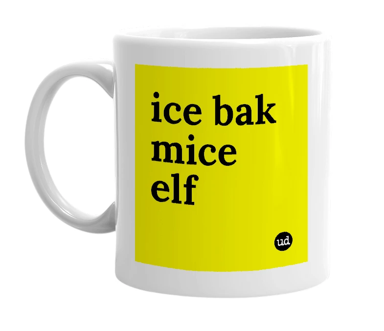 White mug with 'ice bak mice elf' in bold black letters
