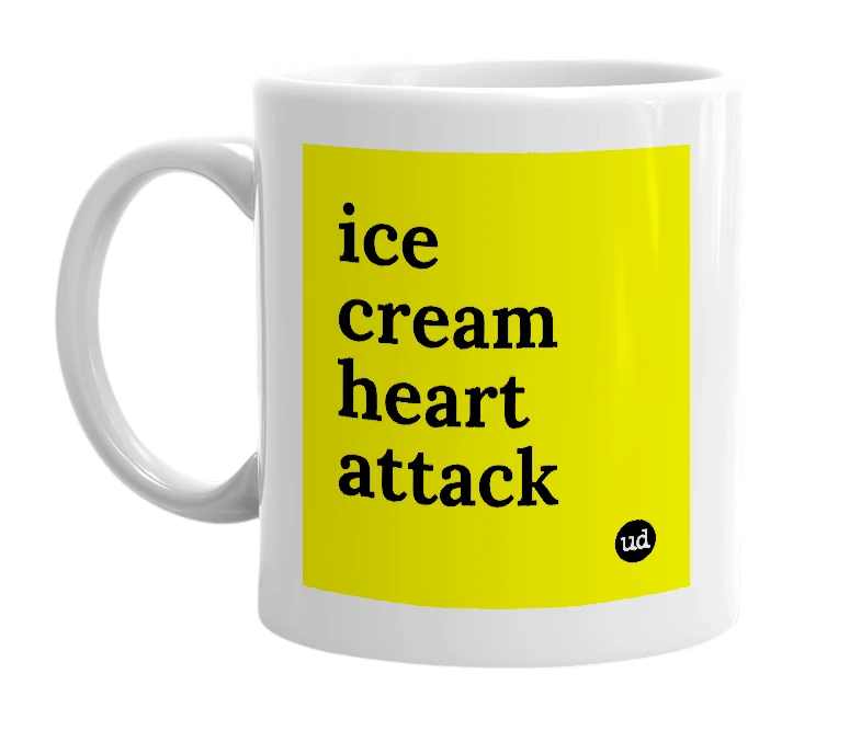 White mug with 'ice cream heart attack' in bold black letters