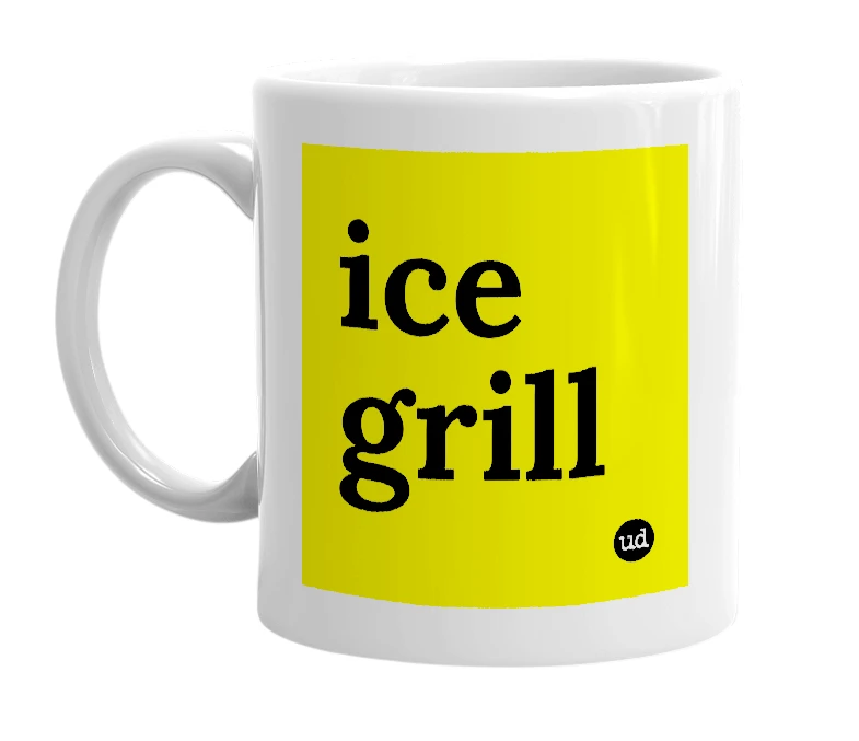 White mug with 'ice grill' in bold black letters