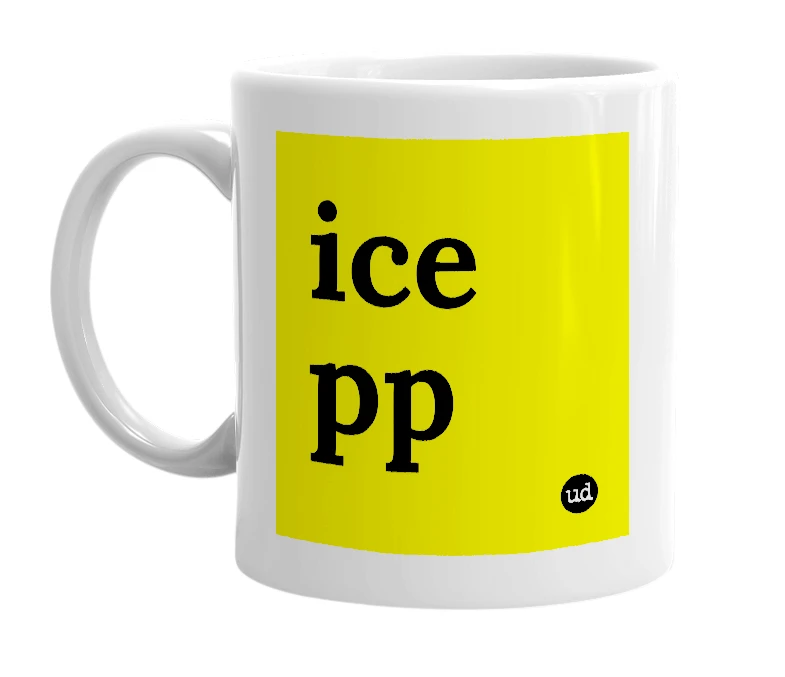 White mug with 'ice pp' in bold black letters