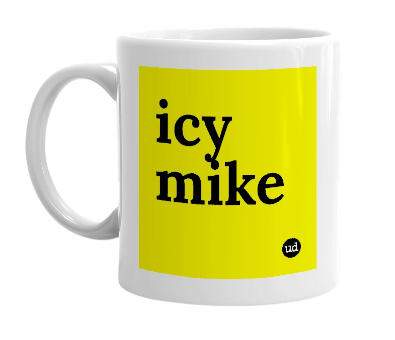 White mug with 'icy mike' in bold black letters