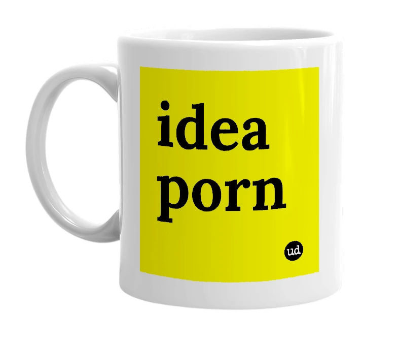 White mug with 'idea porn' in bold black letters