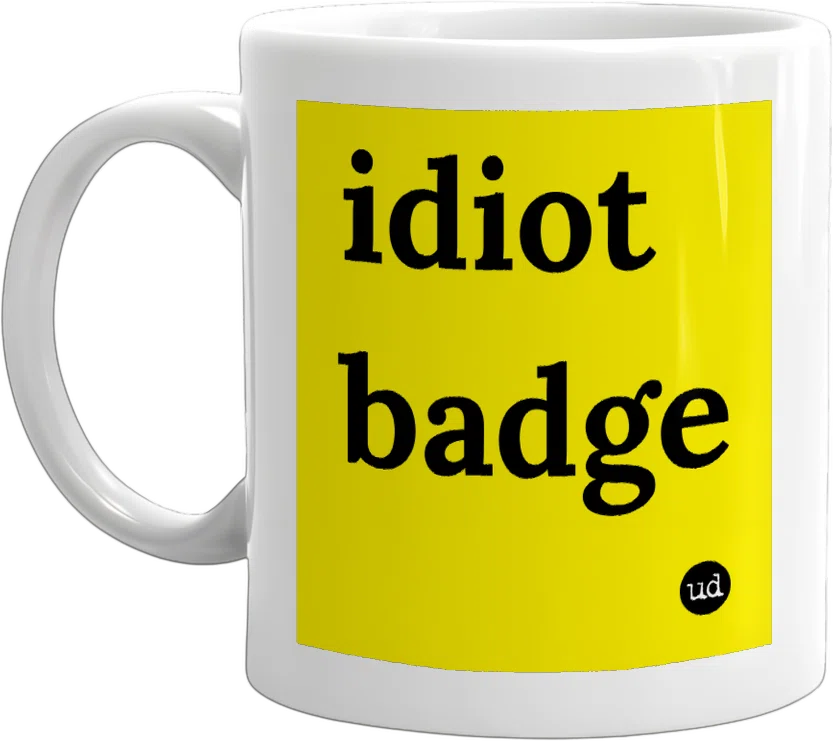 idiot badge front