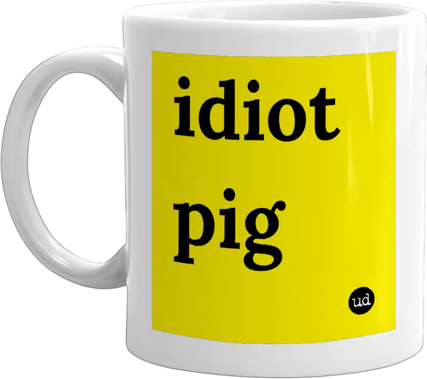 idiot pig front