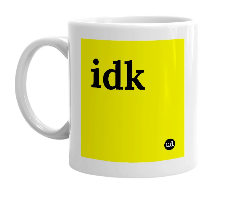 White mug with 'idk' in bold black letters
