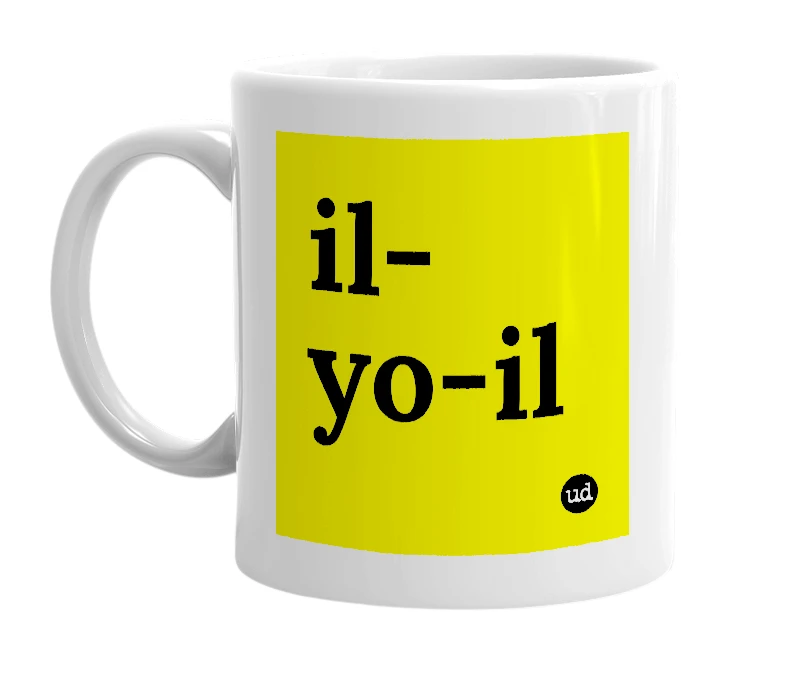 White mug with 'il-yo-il' in bold black letters