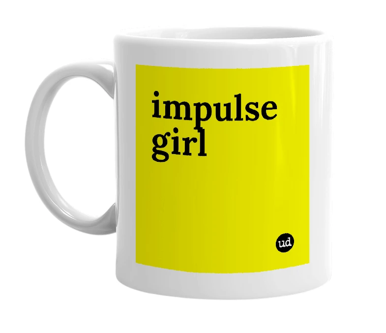 White mug with 'impulse girl' in bold black letters