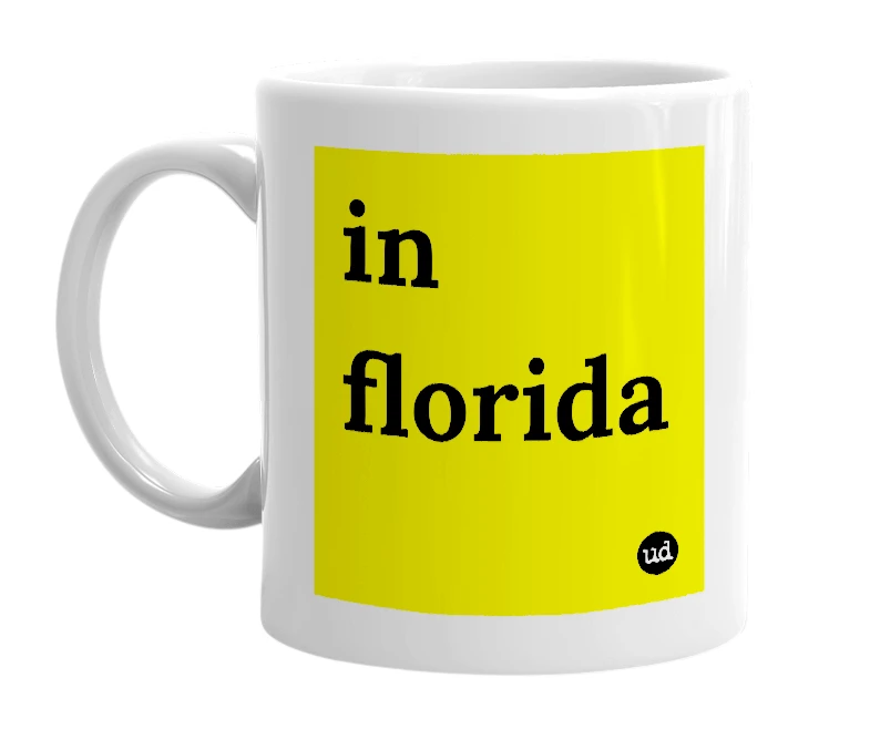 White mug with 'in florida' in bold black letters