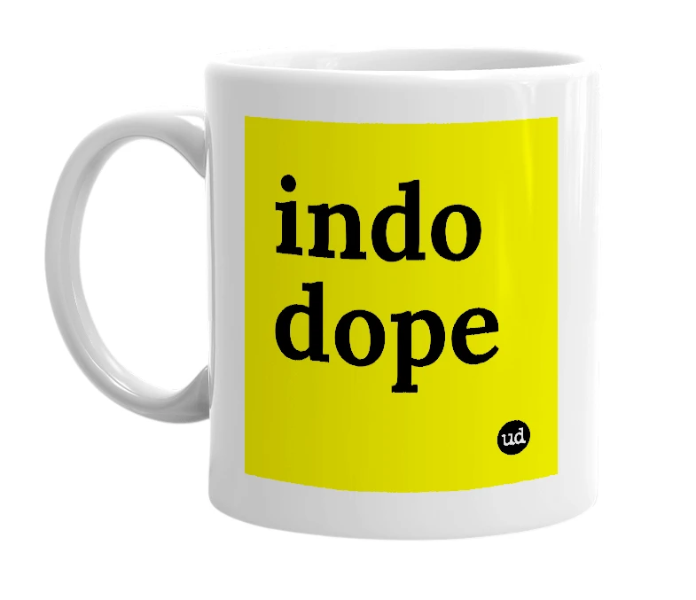 White mug with 'indo dope' in bold black letters