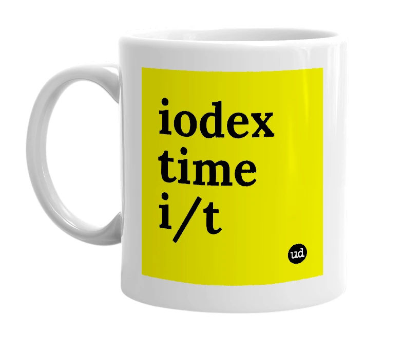 White mug with 'iodex time i/t' in bold black letters