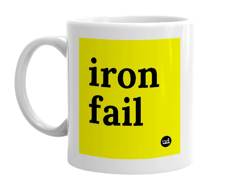 White mug with 'iron fail' in bold black letters