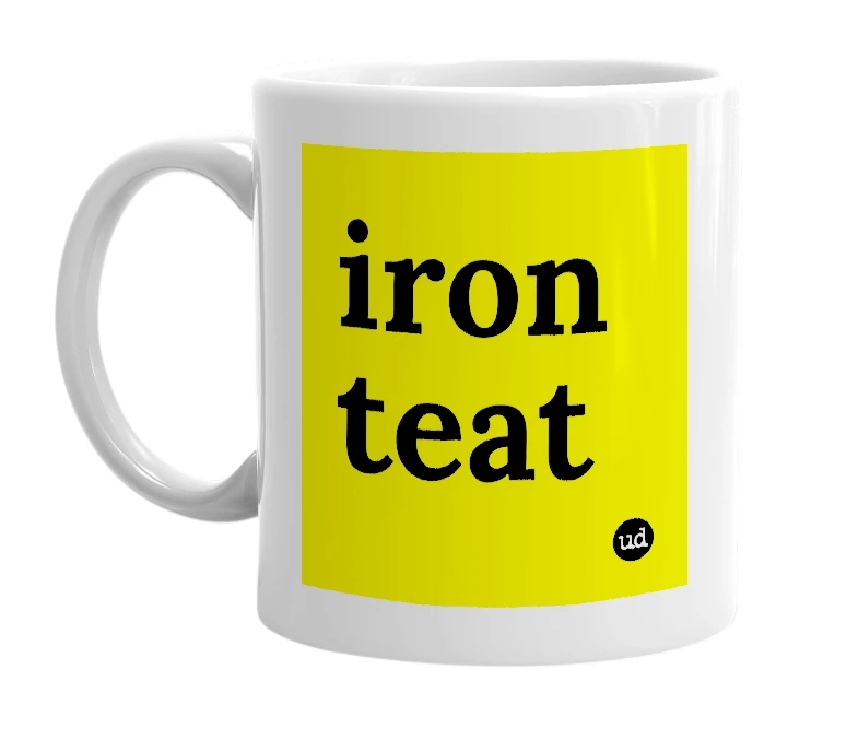 White mug with 'iron teat' in bold black letters
