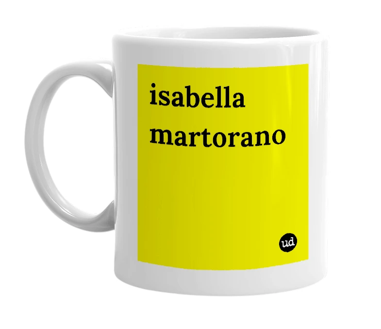 White mug with 'isabella martorano' in bold black letters