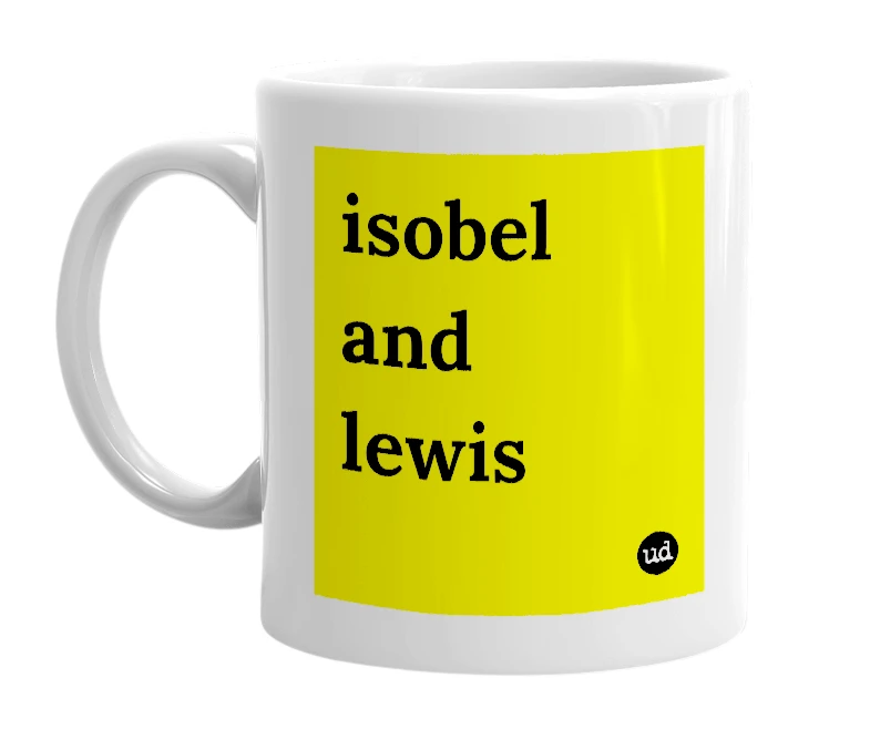 White mug with 'isobel and lewis' in bold black letters
