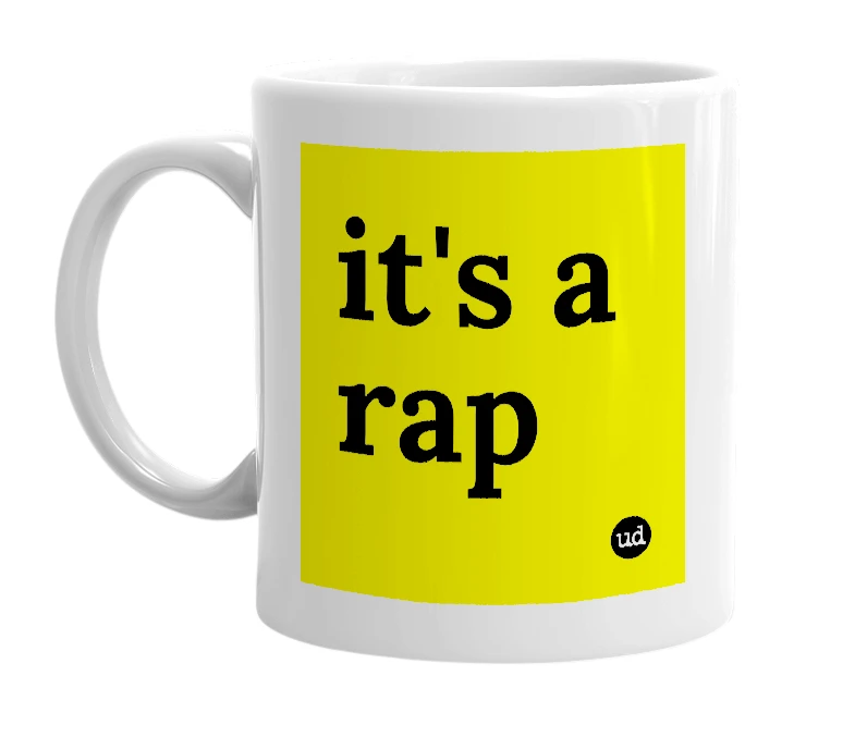 White mug with 'it's a rap' in bold black letters
