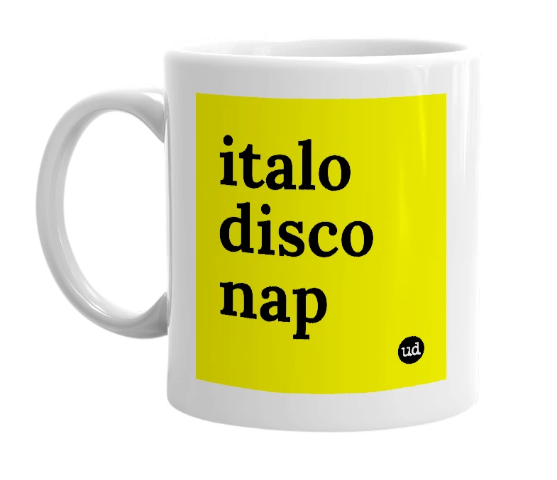 White mug with 'italo disco nap' in bold black letters
