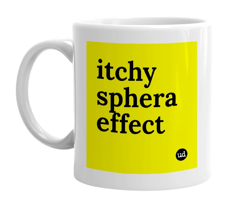 White mug with 'itchy sphera effect' in bold black letters