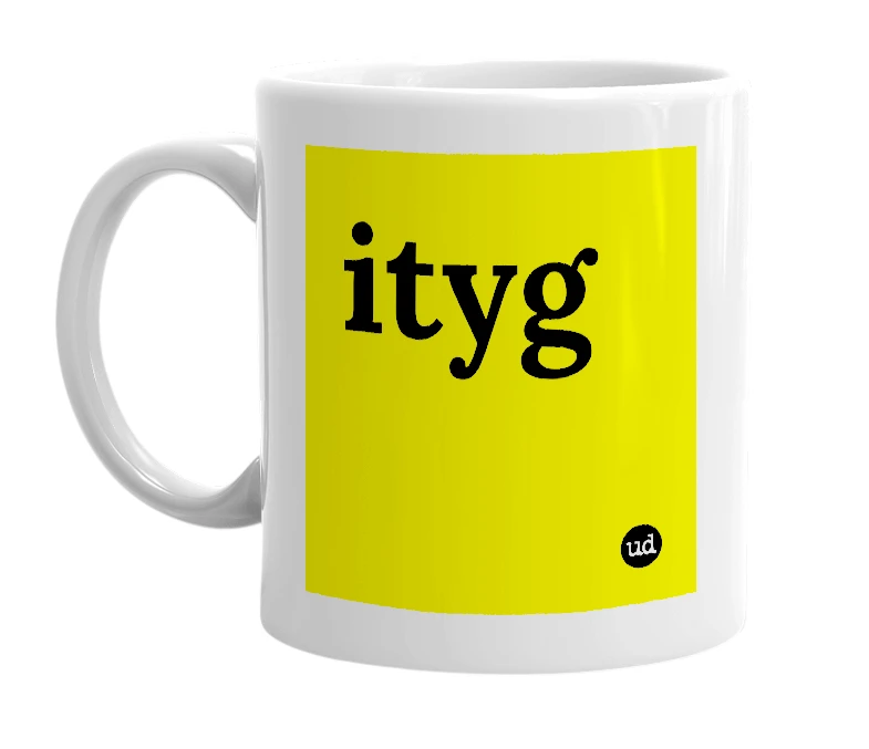 White mug with 'ityg' in bold black letters