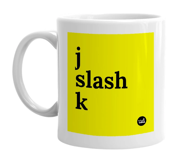 White mug with 'j slash k' in bold black letters