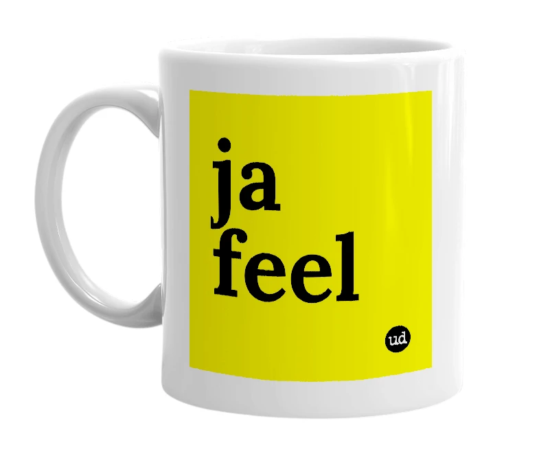 White mug with 'ja feel' in bold black letters