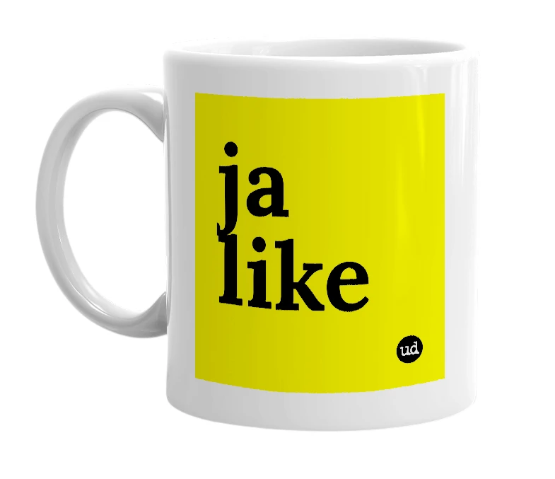 White mug with 'ja like' in bold black letters