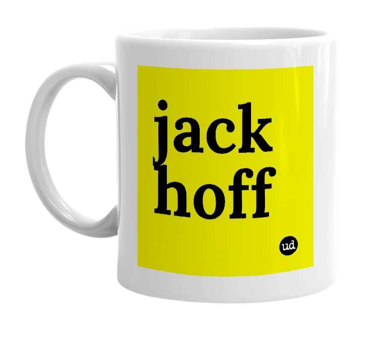 White mug with 'jack hoff' in bold black letters