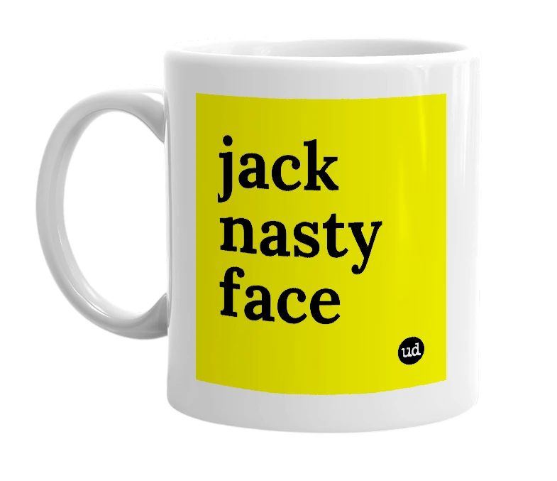 White mug with 'jack nasty face' in bold black letters