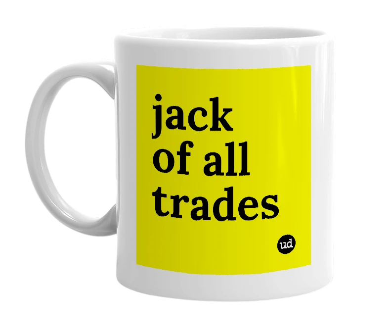 White mug with 'jack of all trades' in bold black letters