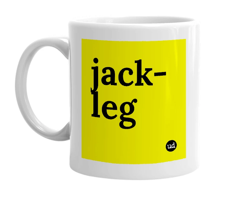 White mug with 'jack-leg' in bold black letters