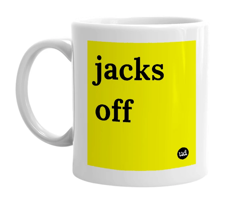 White mug with 'jacks off' in bold black letters