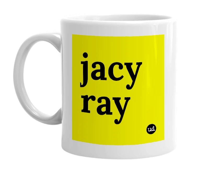 White mug with 'jacy ray' in bold black letters