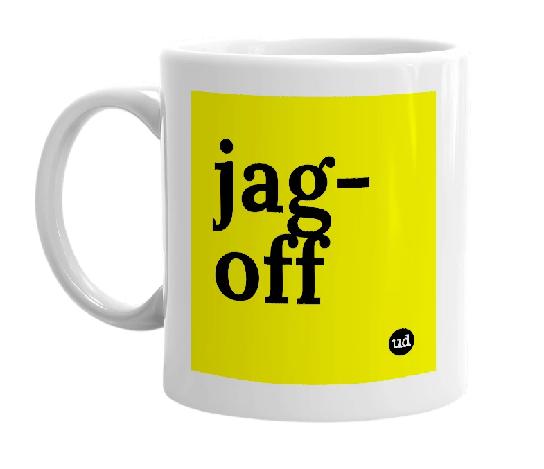 White mug with 'jag-off' in bold black letters