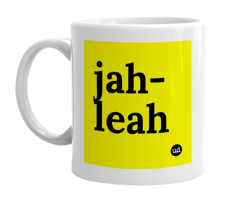 White mug with 'jah- leah' in bold black letters