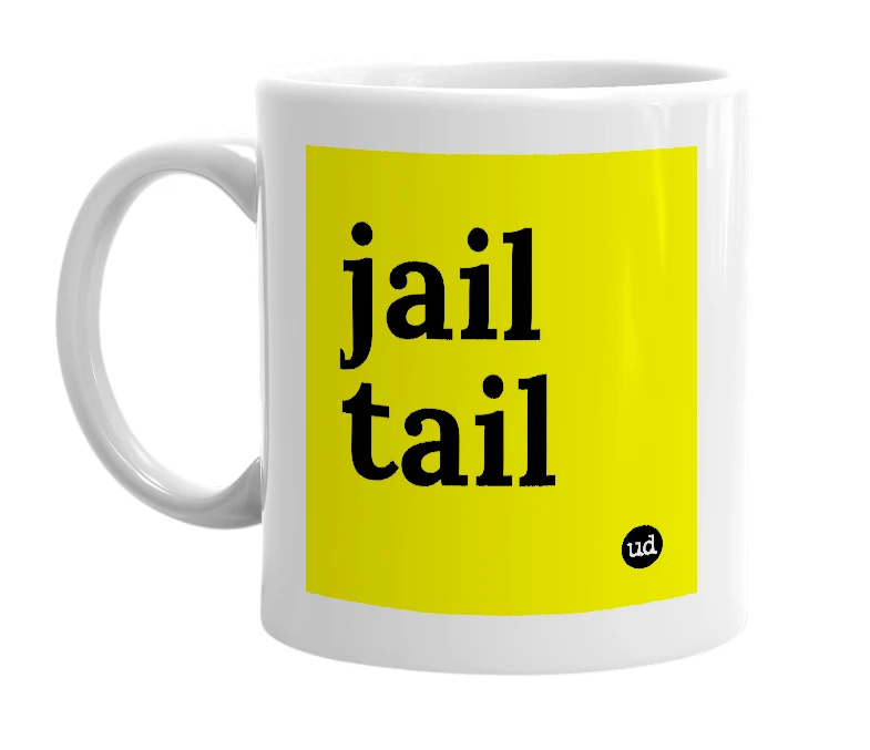 White mug with 'jail tail' in bold black letters