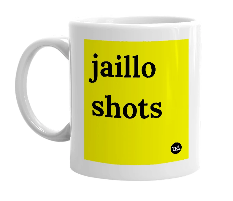 White mug with 'jaillo shots' in bold black letters