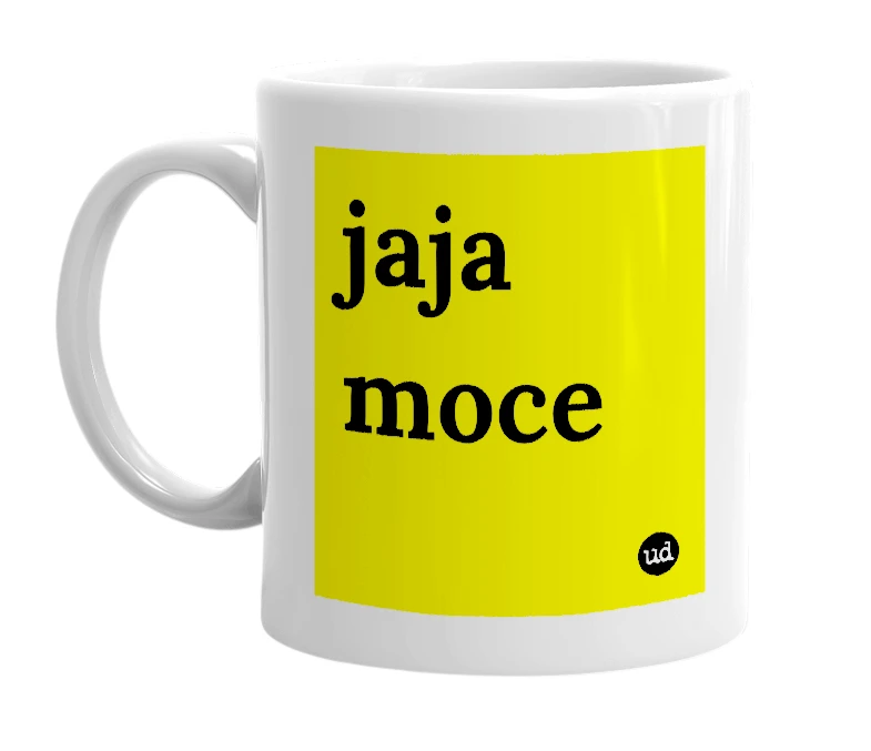 White mug with 'jaja moce' in bold black letters