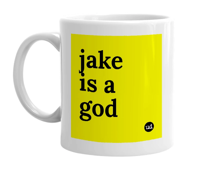 White mug with 'jake is a god' in bold black letters