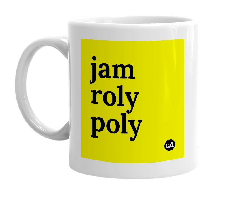 White mug with 'jam roly poly' in bold black letters