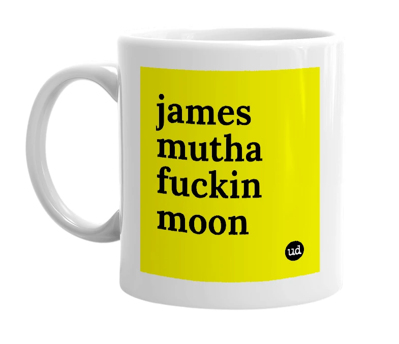 White mug with 'james mutha fuckin moon' in bold black letters
