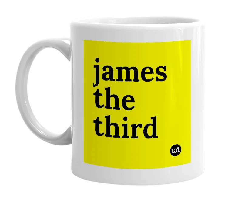 White mug with 'james the third' in bold black letters