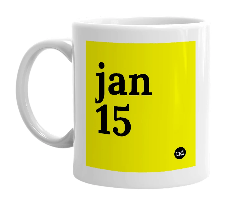 White mug with 'jan 15' in bold black letters