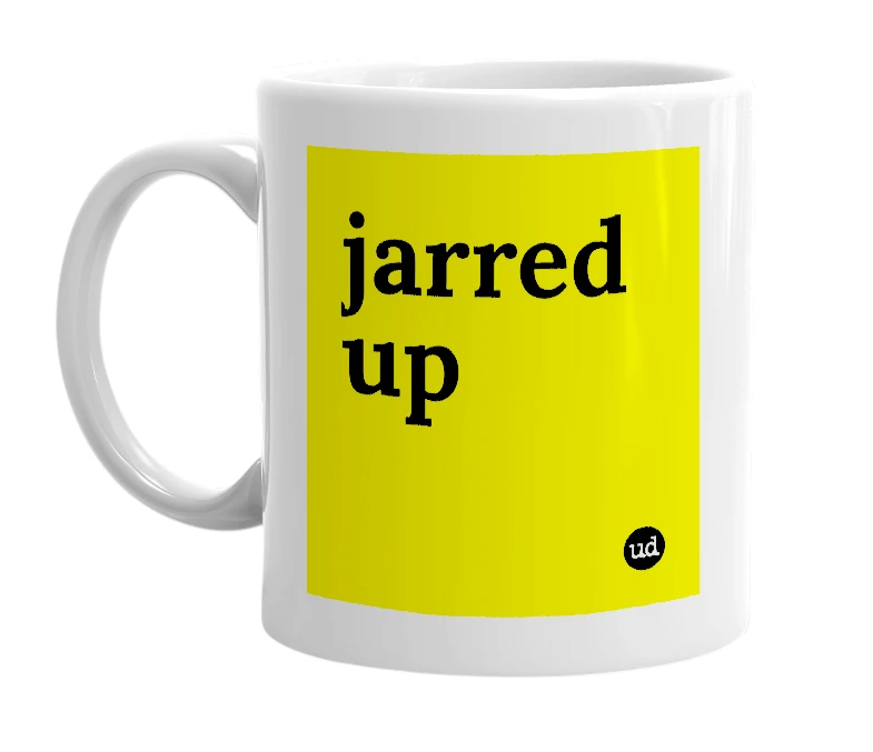 White mug with 'jarred up' in bold black letters
