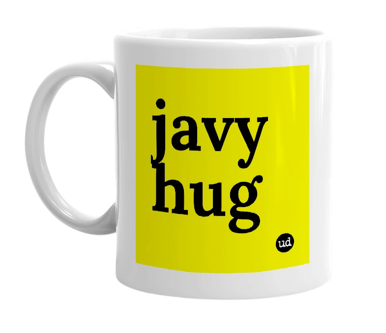 White mug with 'javy hug' in bold black letters