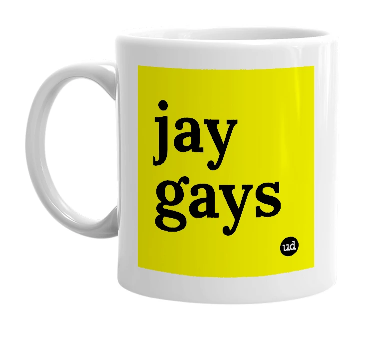 White mug with 'jay gays' in bold black letters