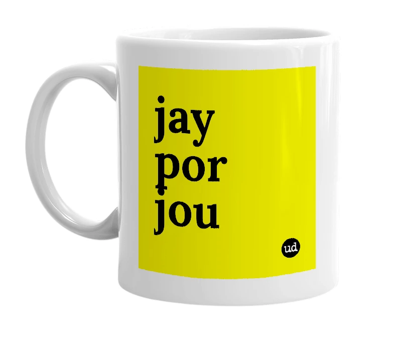 White mug with 'jay por jou' in bold black letters