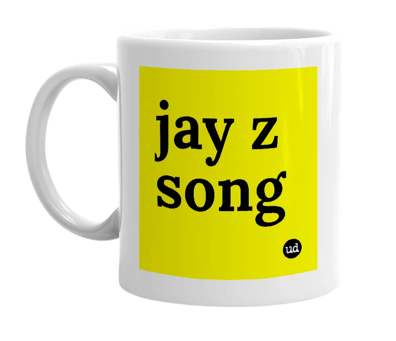 White mug with 'jay z song' in bold black letters